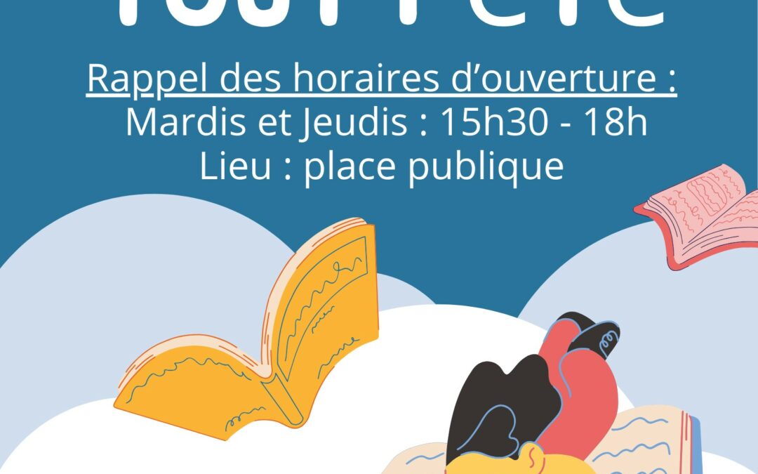 OUVERTURE DE LA BIBLIOTHEQUE TOUT L’ÉTÉ